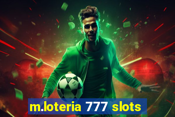 m.loteria 777 slots